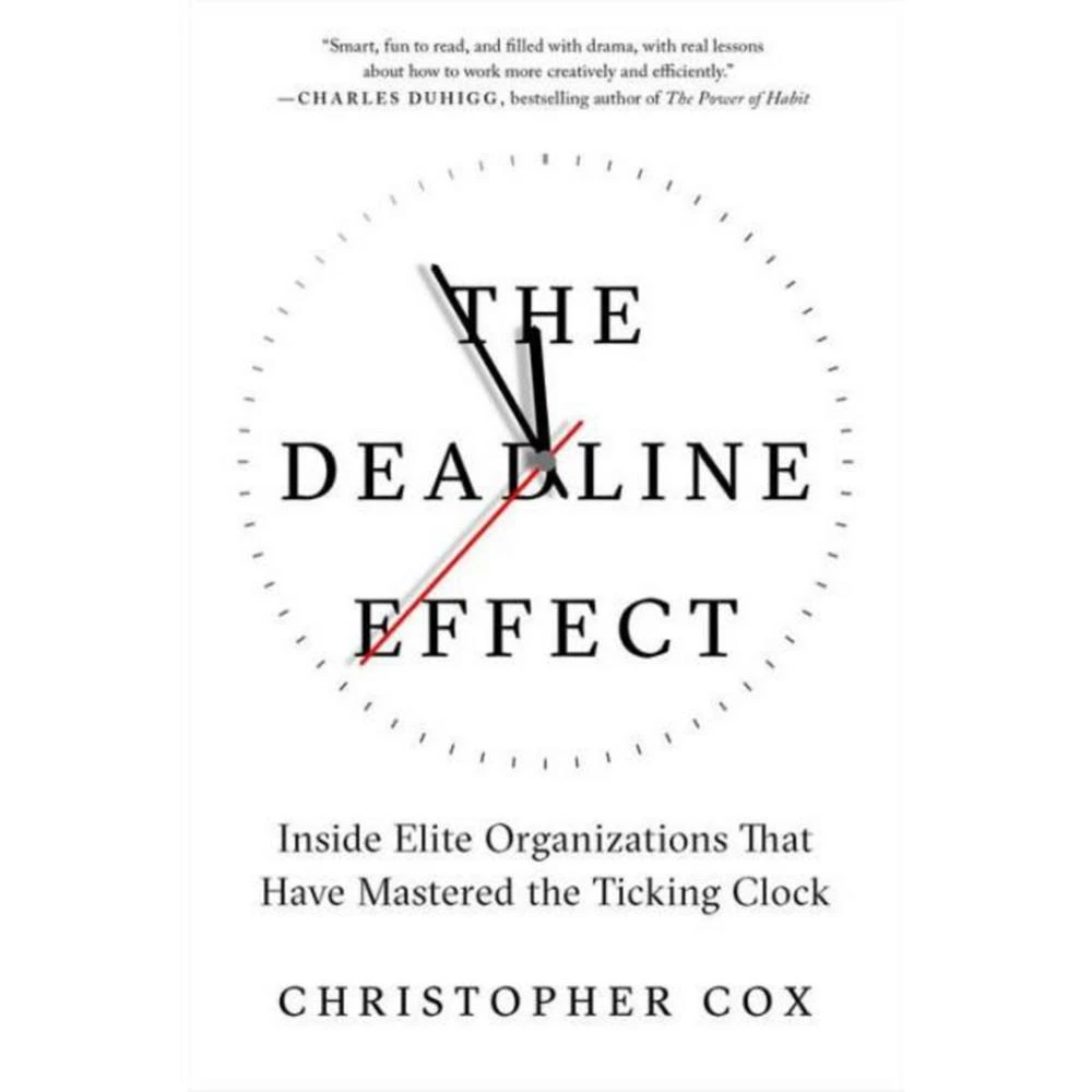 商品Barnes & Noble|The Deadline Effect- Inside Elite Organizations That Have Mastered the Ticking Clock by Christopher Cox,价格¥135,第1张图片