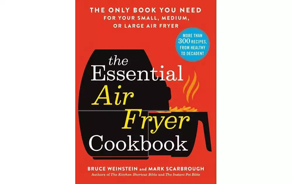 商品Barnes & Noble|The Essential Air Fryer Cookbook - The Only Book You Need for Your Small, Medium, or Large Air Fryer by Bruce Weinstein,价格¥165,第1张图片