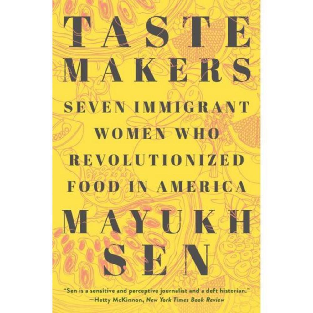 商品Barnes & Noble|Taste Makers: Seven Immigrant Women who Revolutionized Food in America by Mayukh Sen,价格¥122,第1张图片
