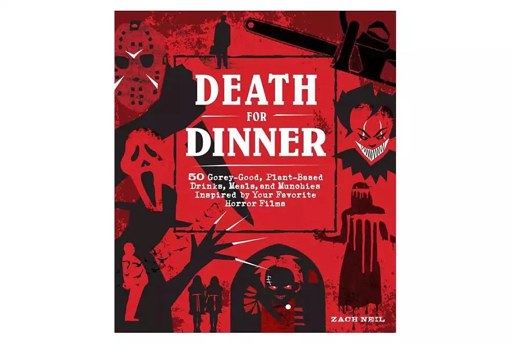 商品Barnes & Noble|Death for Dinner Cookbook: 60 Gorey-Good, Plant-Based Drinks, Meals, and Munchies Inspired by Your Favorite Horror Films by Zach Neil,价格¥187,第1张图片