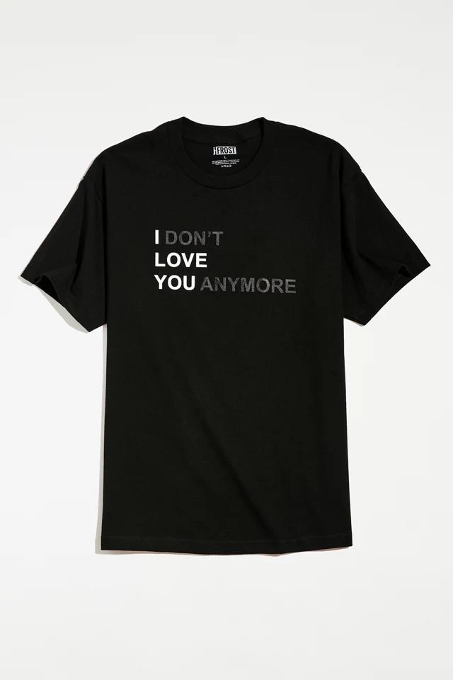 J-Frost I Don’t Love You Anymore Tee商品第1张图片规格展示