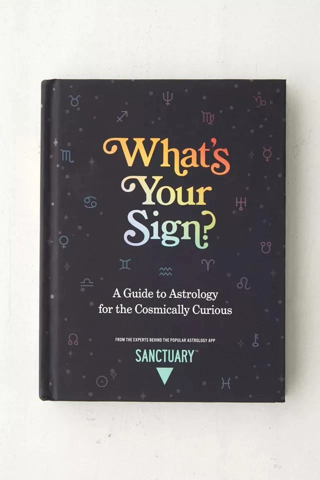商品Urban Outfitters|What's Your Sign?: A Guide To Astrology For The Cosmically Curious By Sanctuary Astrology,价格¥117,第1张图片
