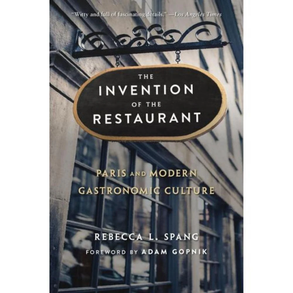 商品Barnes & Noble|The Invention of the Restaurant: Paris and Modern Gastronomic Culture, With a New Preface by Rebecca L. Spang,价格¥183,第1张图片