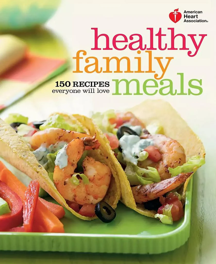 商品Barnes & Noble|American Heart Association Healthy Family Meals: 150 Recipes Everyone Will Love: A Cookbook by American Heart Association,价格¥187,第1张图片