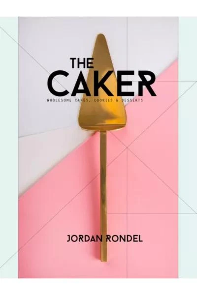 商品The Caker|Wholesome Cakes, Cookies & Desserts by The Caker,价格¥224,第5张图片详细描述