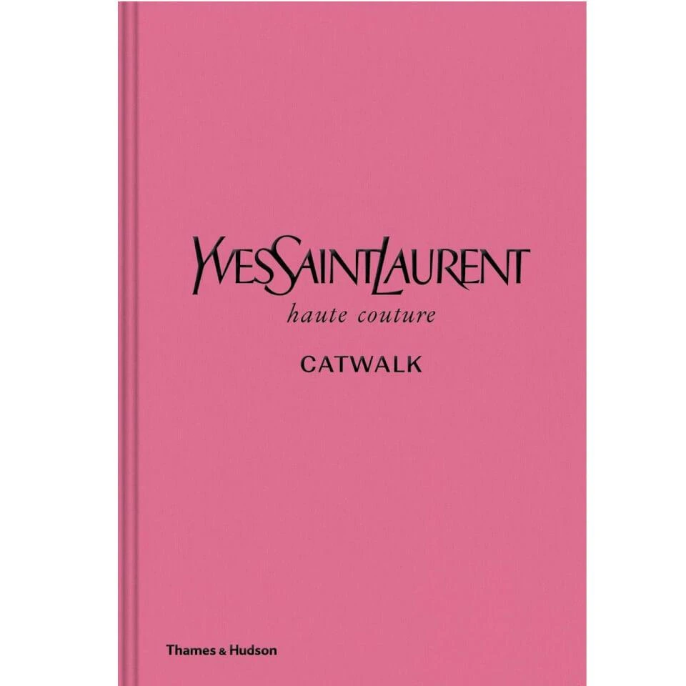 商品Thames and Hudson Ltd|Thames and Hudson Ltd Yves Saint Laurent Catwalk - The Complete Haute Couture Collections,价格¥442,第1张图片