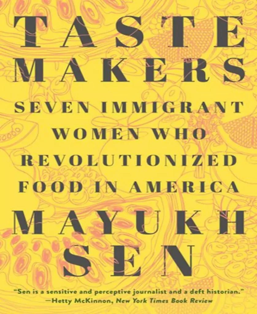 商品Barnes & Noble|Taste Makers: Seven Immigrant Women who Revolutionized Food in America by Mayukh Sen,价格¥130,第1张图片