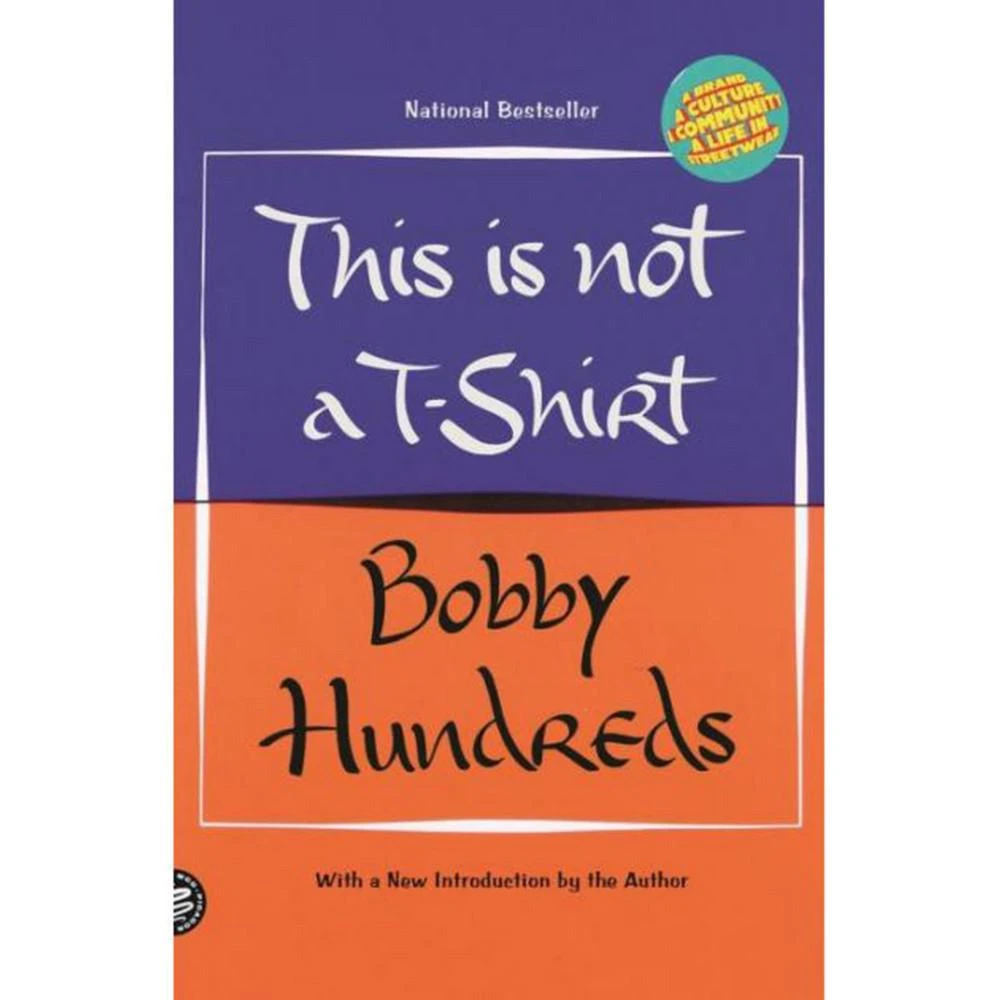 商品Barnes & Noble|This Is Not a T-Shirt - A Brand, a Culture, a Community--a Life in Streetwear by Bobby Hundreds,价格¥115,第1张图片