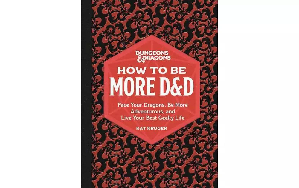 商品Barnes & Noble|Dungeons & Dragons: How to Be More D&D: Face Your Dragons, Be More Adventurous, and Live Your Best Geeky Life by Kat Kruger,价格¥149,第1张图片