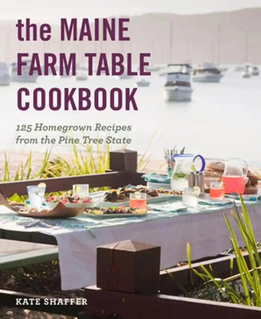 商品Barnes & Noble|The Maine Farm Table Cookbook - 125 Home-Grown Recipes from the Pine Tree State by Kate Shaffer,价格¥186,第1张图片