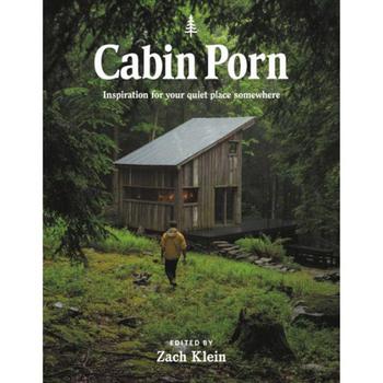 Barnes & Noble | Cabin Porn - Inspiration for Your Quiet Place Somewhere by Zach Klein商品图片,