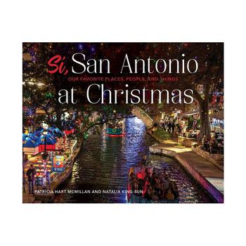 yee si, Barnes & Noble | Si, San Antonio: Our Favorite Places, People, and Things at Christmas by Patricia Hart McMillan商品图片 