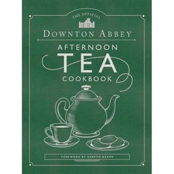 The official Downton Abbey Afternoon Tea Cookbook - Teatime Drinks, Scones, Savories & Sweets by Downton Abbey