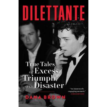 商品Barnes & Noble | Dilettante: True Tales of Excess, Triumph, and Disaster by Dana Brown,商家Macy's,价格¥181图片