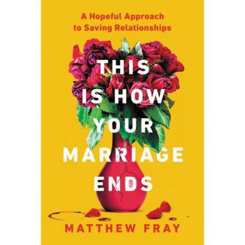 商品Barnes & Noble | This Is How Your Marriage Ends - A Hopeful Approach to Saving Relationships by Matthew Fray,商家Macy's,价格¥187图片