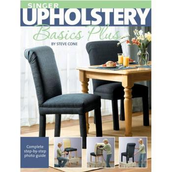 商品Barnes & Noble | Singer Upholstery Basics Plus - Complete Step-by-Step Photo Guide by Steve Cone,商家Macy's,价格¥181图片