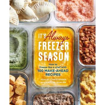 商品Barnes & Noble | It's Always Freezer Season - How to Freeze Like a Chef with 100 Make-Ahead Recipes [A Cookbook] by Ashley Christensen,商家Macy's,价格¥218图片