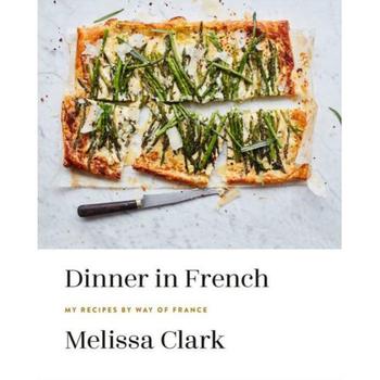 商品Barnes & Noble | Dinner in French: My Recipes by Way of France: A Cookbook by Melissa Clark,商家Macy's,价格¥242图片