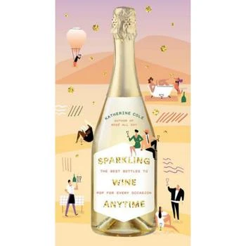 Barnes & Noble | Sparkling Wine Anytime - The Best Bottles to Pop for Every Occasion by Katherine Cole,商家Macy's,价格¥187
