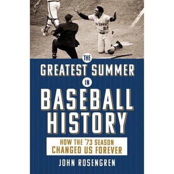 商品Barnes & Noble | The Greatest Summer in Baseball History- How the '73 Season Changed Us Forever by John Rosengren,商家Macy's,价格¥118图片