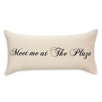 商品The Plaza Hotel | MEET ME AT THE PLAZA Decorative Pillow, 8" x 18",商家Bloomingdale's,价格¥306图片