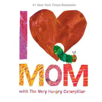 推荐I Love Mom With The Very Hungry Caterpillar By Eric Carle商品