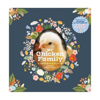 商品My Chicken Family: A Keepsake Album, Ready to Fill with Stories and Pictures of Your Flock! by Melissa Caughey图片