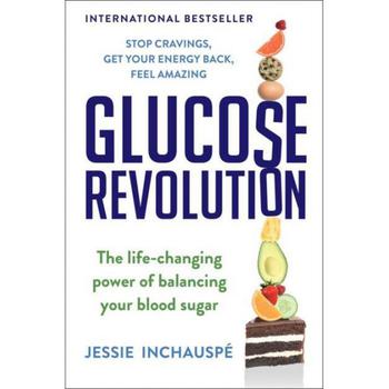 商品Glucose Revolution - The Life-Changing Power of Balancing Your Blood Sugar by Jessie Inchauspe图片