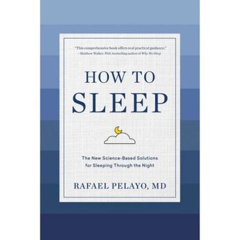 商品Barnes & Noble | How to Sleep - The New Science-Based Solutions for Sleeping Through the Night by Rafael Pelayo Md,商家Macy's,价格¥161图片