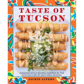 Crossover Culture, Barnes & Noble | Taste of Tucson: Sonoran-Style Recipes Inspired by the Rich Culture of Southern Arizona by Jackie Alpers商品图片 