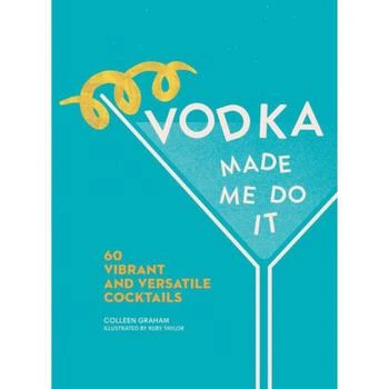 Barnes & Noble | Vodka Made Me Do It - 60 Vibrant and Versatile Cocktails by Colleen Graham,商家Macy's,价格¥134