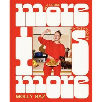 Barnes & Noble | More Is More- Get Loose in the Kitchen- A Cookbook by Molly Baz,商家Macy's,价格¥263