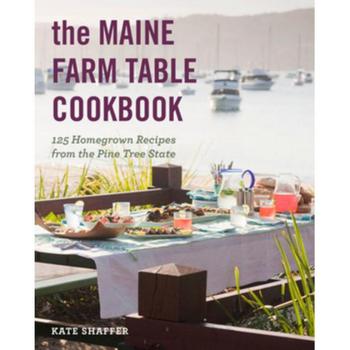商品Barnes & Noble | The Maine Farm Table Cookbook - 125 Home-Grown Recipes from the Pine Tree State by Kate Shaffer,商家Macy's,价格¥161图片