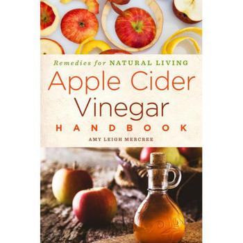 商品Apple Cider Vinegar Handbook: Recipes for Natural Living by Amy Leigh Mercree图片