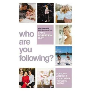 Barnes & Noble | Who Are You Following?- Pursuing Jesus in a Social-Media Obsessed World by Sadie Robertson Huff,商家Macy's,价格¥129