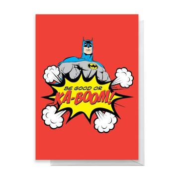 商品By IWOOT | Batman Be Good Or Ka-Boom! Greetings Card,商家Zavvi US,价格¥22图片