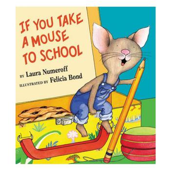 商品If You Take a Mouse to School by Laura Numeroff图片