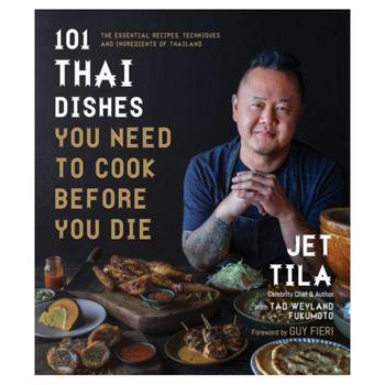 商品Barnes & Noble | 101 Thai Dishes You Need to Cook Before You Die: The Essential Recipes, Techniques and Ingredients of Thailand by Jet Tila,商家Macy's,价格¥160图片